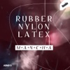 Mancha - Rubber Nylon Latex