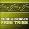 Free Tribe (Original Mix) - Tube & Berger lyrics