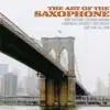 The Art of the Saxophone album lyrics, reviews, download
