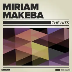 The Hits: Remastered - Miriam Makeba The Hits: Remastered - Miriam Makeba