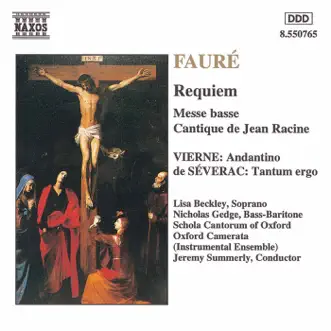 Fauré: Requiem & Messe basse by Oxford Schola Cantorum, Jeremy Summerly, Oxford Camerata, Lisa Beckley, Colm Carey & Nicholas Gedge album reviews, ratings, credits