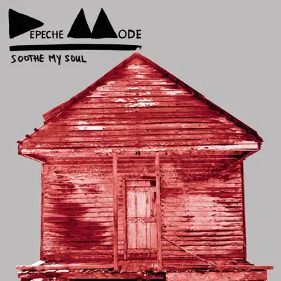 Soothe My Soul - Single - Depeche Mode
