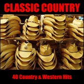 Classic Country: 40 Country & Western Hits artwork