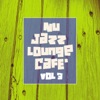 Nu Jazz Lounge Café, Vol. 3, 2012