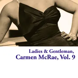 Ladies & Gentleman, Carmen Mcrae, Vol. 9 - Carmen Mcrae