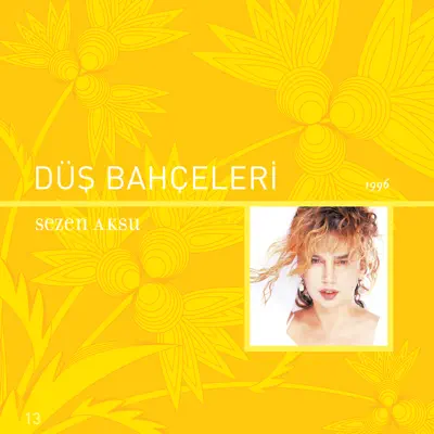 Düş Bahçeleri - Sezen Aksu