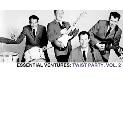 Essential Ventures: Twist Party, Vol. 2 - The Ventures