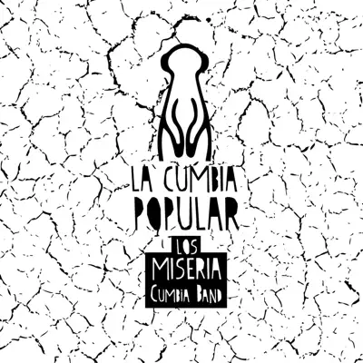 La Cumbia Popular - Los Miseria Cumbia Band La Cumbia Popular - Los Miseria Cumbia Band