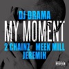 My Moment (feat. 2 Chainz, Meek Mill & Jeremih) - Single