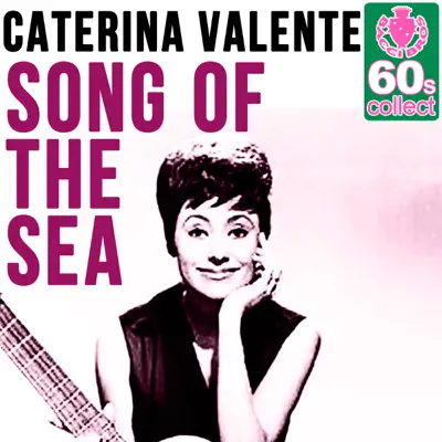 Song of the Sea (Remastered) - Single - Caterina Valente