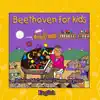 Beethoven for Kids album lyrics, reviews, download
