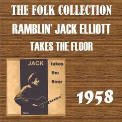 Takes the Floor - Ramblin' Jack Elliott Takes the Floor - Ramblin' Jack Elliott