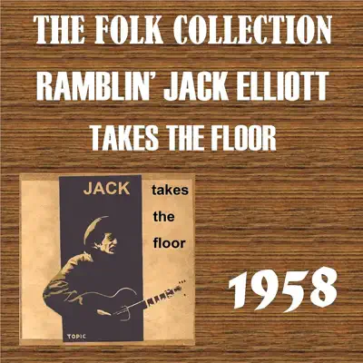 Takes the Floor - Ramblin' Jack Elliott
