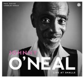 Johnny O'Neal - Live At Smalls