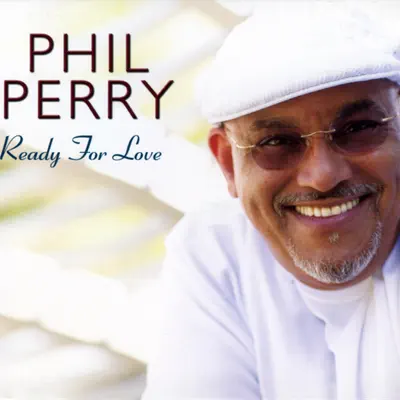 Ready For Love - Phil Perry