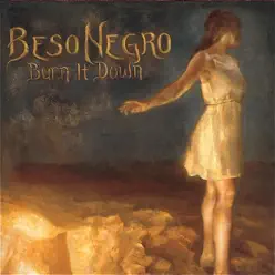Burn It Down - Beso Negro