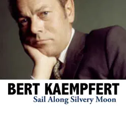 Sail Along Silvery Moon - Bert Kaempfert