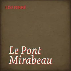 Le Pont Mirabeau - Leo Ferre