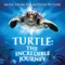 Turtle: The Incredible Journey - Music from the Motion Picture