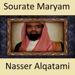 Nasser Alqatami - Sourate Maryam (Quran - Coran - Islam)