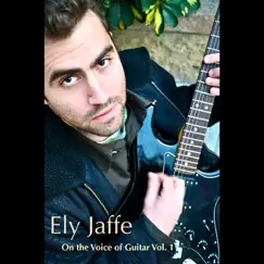 On the Voice of Guitar, Vol. 1 by Ely Jaffe album reviews, ratings, credits