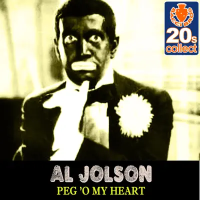 Peg 'O My Heart (Remastered) - Single - Al Jolson