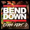 Stream & download Bend Down (feat. O) - Single