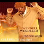 Wendell B - Celebrate Cho-Day !