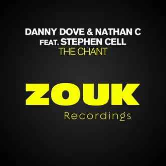 The Chant (feat. Stephen Cell) - EP by Danny Dove & Nathan C album reviews, ratings, credits