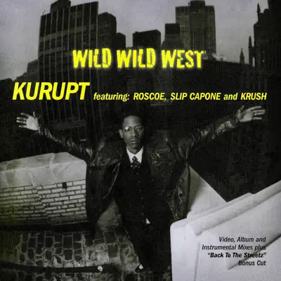 Wild Wild West (Remixes) - EP - Kurupt