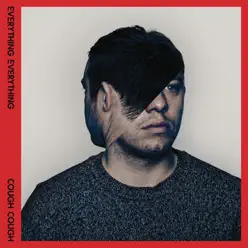 Cough Cough (Remixes) - EP - Everything Everything Cough Cough (Remixes) - EP - Everything Everything