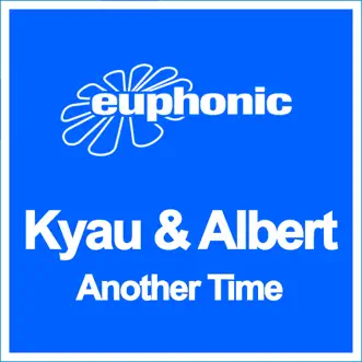 Another Time (Radio Edit) by Kyau & Albert song reviws