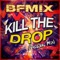 Kill the Drop - BFMIX lyrics