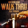 Walk Thru (feat. Problem) - Single