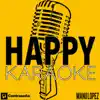 Happy (Karaoke) - Single album lyrics, reviews, download