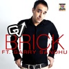 Brick (feat. Garry Sandhu) - Single