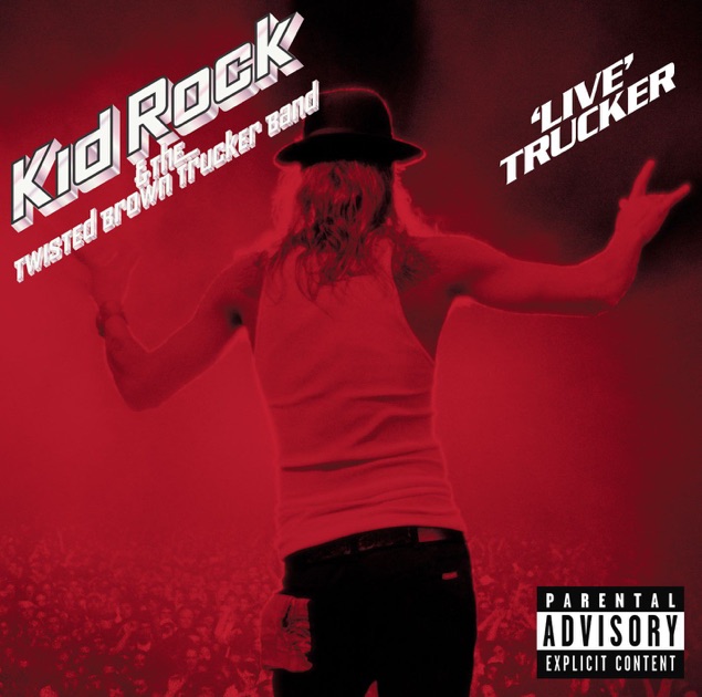 "'Live' Trucker" by Kid Rock on iTunes