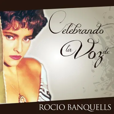Celebrando la Voz de Rocío Banquells - Rocio Banquells