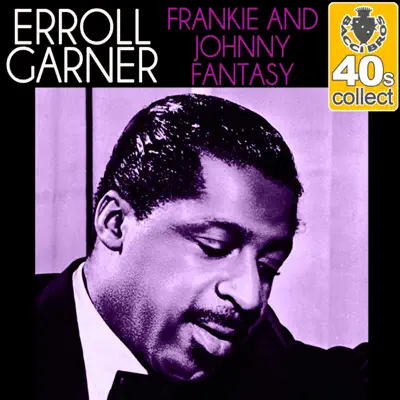 Frankie and Johnny Fantasy (Remastered) - Single - Erroll Garner