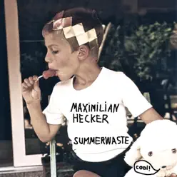 Summerwaste - Single - Maximilian Hecker
