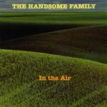 The Handsome Family - So Much Wine