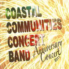 Coastal Communities Concert Band - 28th Anniversary Concert by Coastal Communities Concert Band & Dr. Robert C. Fleming album reviews, ratings, credits