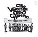 The Voices of East Harlem - Right On Be Free