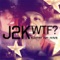 Wtf? (Electirck) [Rymez Remix] - J2K lyrics