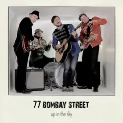 Up in the Sky - Single - 77 Bombay Street