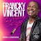 Vas-y Francky c'est bon (Nouvelle génération) - Francky Vincent lyrics