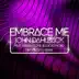 Embrace Me (Dirty South Remix) [feat. Urban Cone & Lucas Nord] song reviews