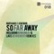 So Far Away (Nomumbah Remix) - Nathan X & Cuebur lyrics