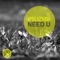 Need U (Radio Edit) - Lissat & Voltaxx & My Digital Enemy lyrics