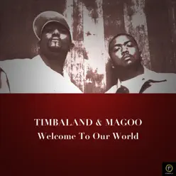 Welcome to Our World - Timbaland